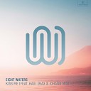 Eight Waters feat kaii - Kiss Me Max Johann Mix