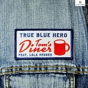 True Blue Hero feat Lola Rhodes - Tom s Diner