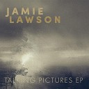 Jamie Lawson - When You Were Mine