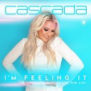 Cascada - I 039 m Feeling It In The Air