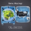 The BEZE - Run Foster