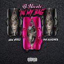 B Nicole feat Von Hooli OMB Bloodbath - In My Bag