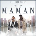Stephane Legar Itay Levi - Maman