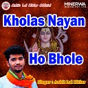 Ankit Lal Hitlar - Kholas Nayan Ho Bhole