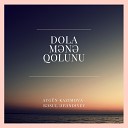 R sul f ndiyev feat Aygun Kazimova - Dola M n Qolunu