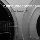 runngunrecordings - The Real O g