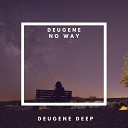 Deugene - No Way Extended Mix