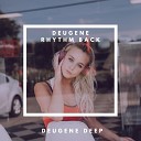Deugene - Rhythm Back Extended Mix