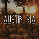 Austin Ria - Morning Sun Extended Mix