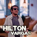 HILTON Vargas - Pobre de Amor