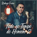 Rodrigo Farra - Tudo no Tempo do Homem 2