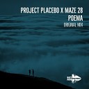 Project Placebo Ft Maze 28 - Poema