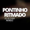 DJ Oliver Mendes - Pontinho Ritmado