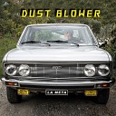 Dust Blower - Invisibile Versione Estesa