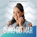 Elizabete Santos - Dono do Mar