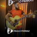 Paulo Ferraz - F cil Demais