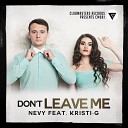 Nevy feat Kristi G - Don t Leave Me