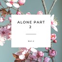 Ray X - Alone Part 2