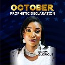 Bunmi Glorious - October Prophetic Declaration
