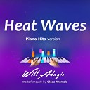 Will Adagio - Heat Waves Piano Version
