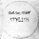 GlarRr feat SCHARF - Stylish