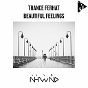 Trance Ferhat - Beautiful Feelings Original Mix