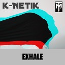 K Netik - Exhale