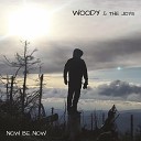 Woody the Joys - Now Be Now