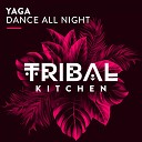 Yaga - Dance All Night Original Mix