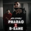 PHARAO feat B Kane - New School