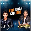Gutto Moreno feat Rener Bahia - VOU JOGAR SEU JOGO