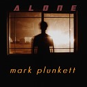 Mark Plunkett - Alone