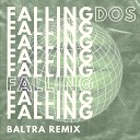 dos - Falling Baltra Remix