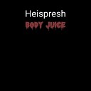 Heispresh - Body Juice