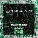 DJ Xandy dos Fluxos feat MC GW - Beat Fino das Loli 30