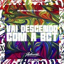DJ KS 011 feat MC MN DJ L Original - Vai Descendo Com a Bct