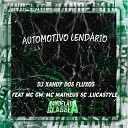 DJ Xandy dos Fluxos Mc Lucastyles MC Matheus SC feat MC… - Automotivo Lend rio