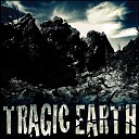 Tragic Earth - Feels Good Could Be Better (Edit)