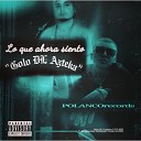 GoloDL Azteka - Lo Que Ahora Siento