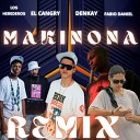 El Cangry Fabio Daniel Los Herederos Denkay - Makinona Remix