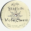 Victor Cronos - Alma Brasileira Dan ar Com Voc