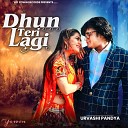 Yowin Urvashi Pandya feat Vruti Thakkar - Dhun Teri Lagi