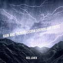 Feel Lover - Rain and Thunderstorm Sounds for Focus Pt 35