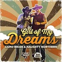 The Naughty Northern Camo Brian - Girl of My Dreams