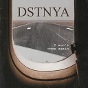 DSTNYA - I won t come again