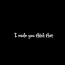 Lil Barberi - I Made You Think That