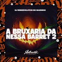 DJ REMIZEVOLUTION feat Mc Magrinho - A Bruxaria da Nessa Barret 2