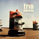 Trio Eletrico - Cry Baby feat Stefan Angele