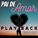 Felipe Allef - Pai de Amor Playback