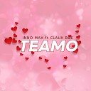 Inno Max feat Claux Boe - Teamo feat Claux Boe